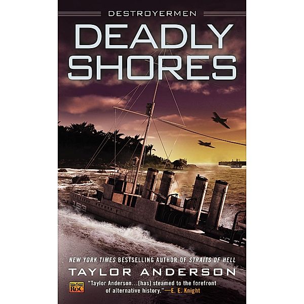 Deadly Shores / Destroyermen Bd.9, Taylor Anderson