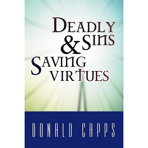 Deadly Sins and Saving Virtues, Donald Capps