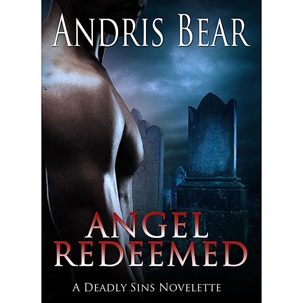 Deadly Sins: Angel Redeemed (Deadly Sins), Andris Bear