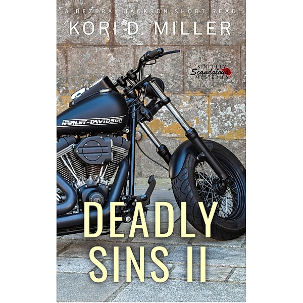 Deadly Sins II (A Dezeray Jackson Short Read, #2) / A Dezeray Jackson Short Read, Kori D. Miller
