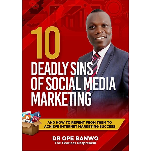 Deadly sins of social media marketing, Ope Banwo