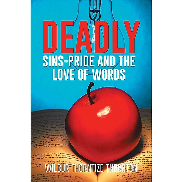Deadly Sins-Pride and the Love of Words, Wilbur Thorntize Thornton