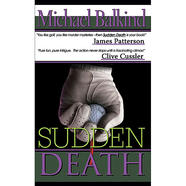 Deadly Sports Mysteries: Sudden Death (endorsed by James Patterson & Clive Cussler), Michael Balkind