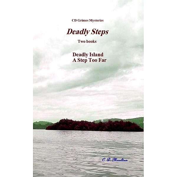 Deadly Steps (CD Grimes PI, #9) / CD Grimes PI, C. D. Moulton