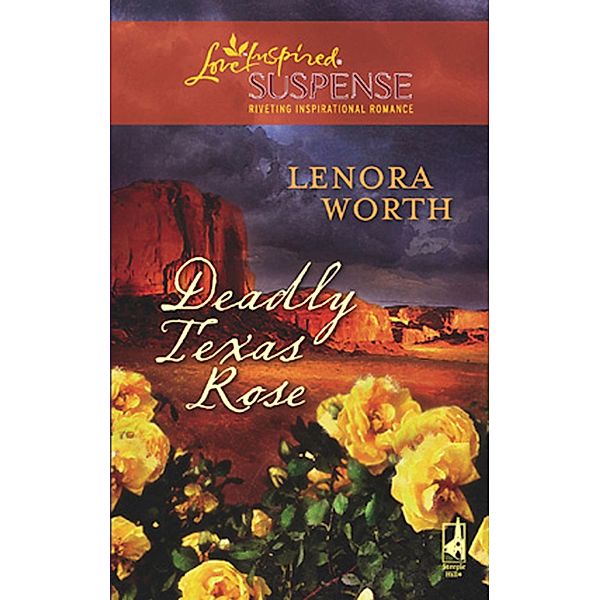 Deadly Texas Rose, Lenora Worth