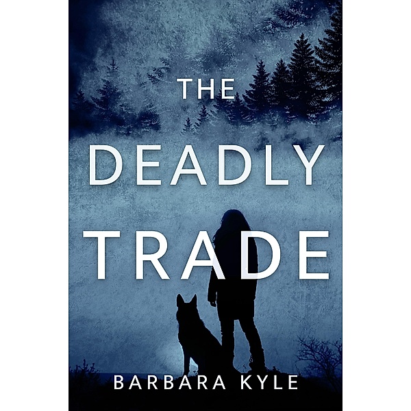 Deadly Trade, Barbara Kyle