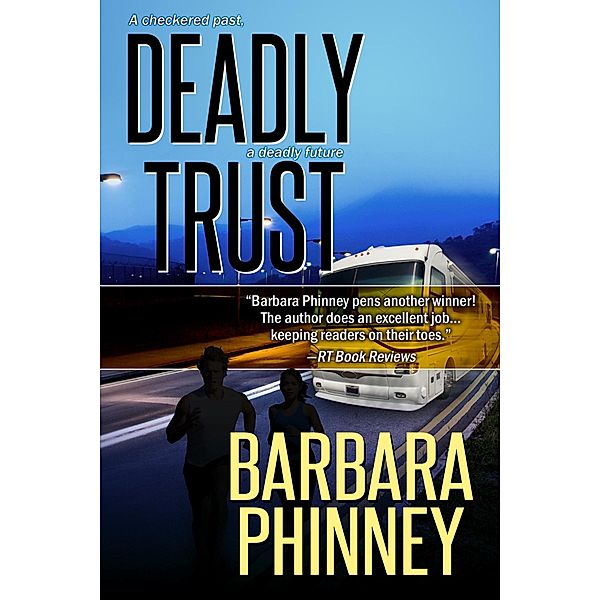 Deadly Trust (Inspirational Romantic Suspense) / Barbara Phinney, Barbara Phinney