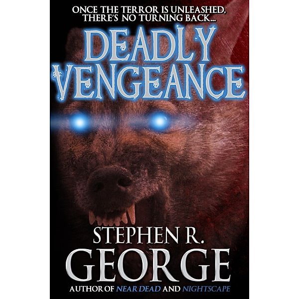 Deadly Vengeance, Stephen R. George