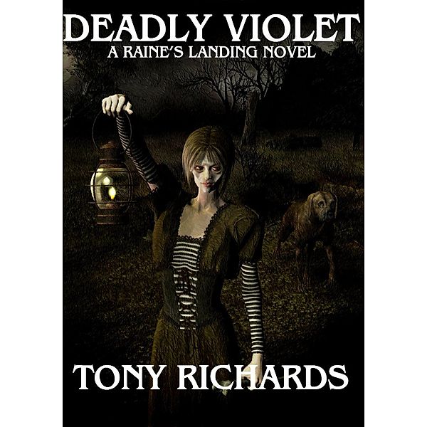 Deadly Violet (Raine's Landing #4), Tony Richards