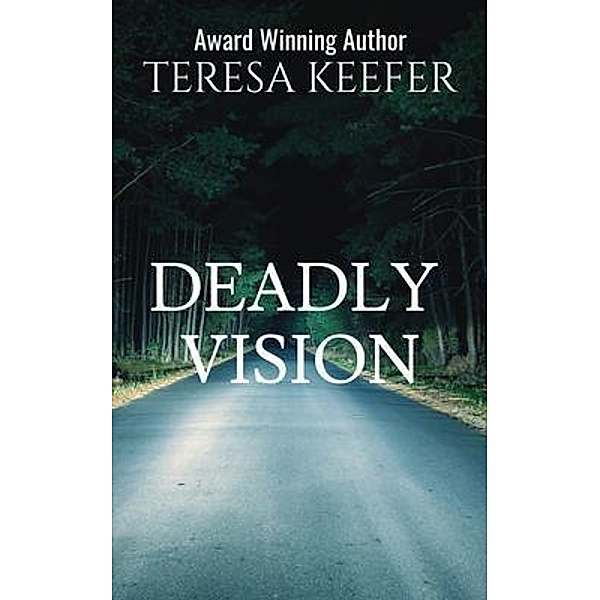 Deadly Vision, Teresa Keefer
