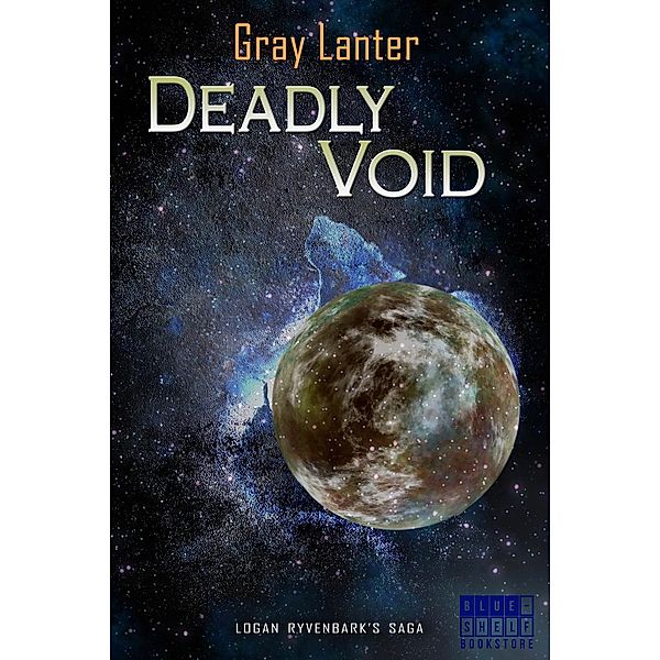 Deadly Void (Logan Ryvenbark's Saga, #6), Gray Lanter