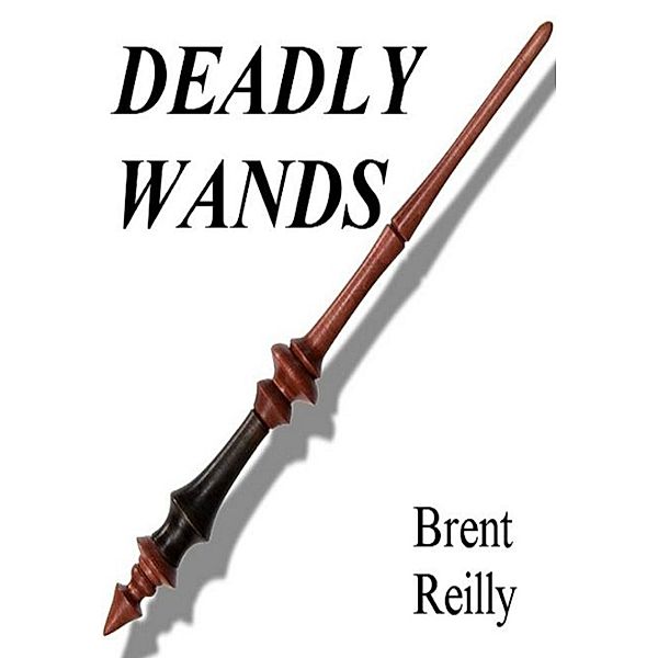 Deadly Wands, Brent Reilly