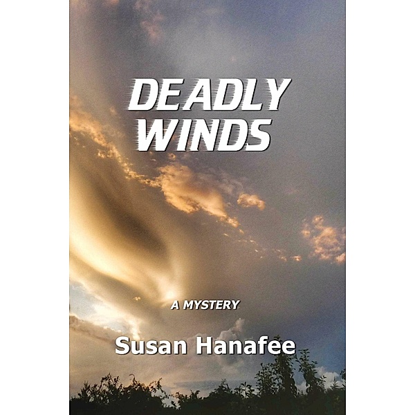 Deadly Winds, Susan Hanafee