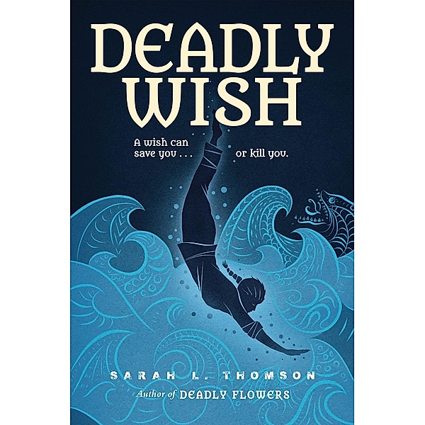 Deadly Wish, Sarah L. Thomson