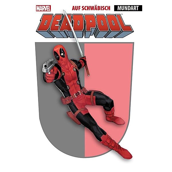 Deadpool auf schwäbisch, Peter Bagge, Vicor Gischler, Christopher Hastings, Rick Remender, Jacopo Camagni, Sanford Greene, Jerome Opena