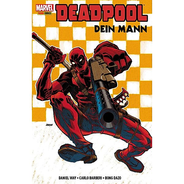 Deadpool - Dein Mann / Deadpool, Daniel Way