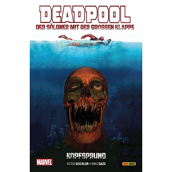 Deadpool: Der Söldner mit der grossen Klappe 1 / Deadpool: Der Söldner mit der grossen Klappe Bd.1, Victor Gischler