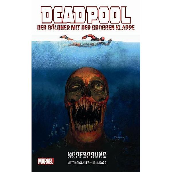 Deadpool: Der Söldner mit der großen Klappe - Kopfsprung, Victor Gischler