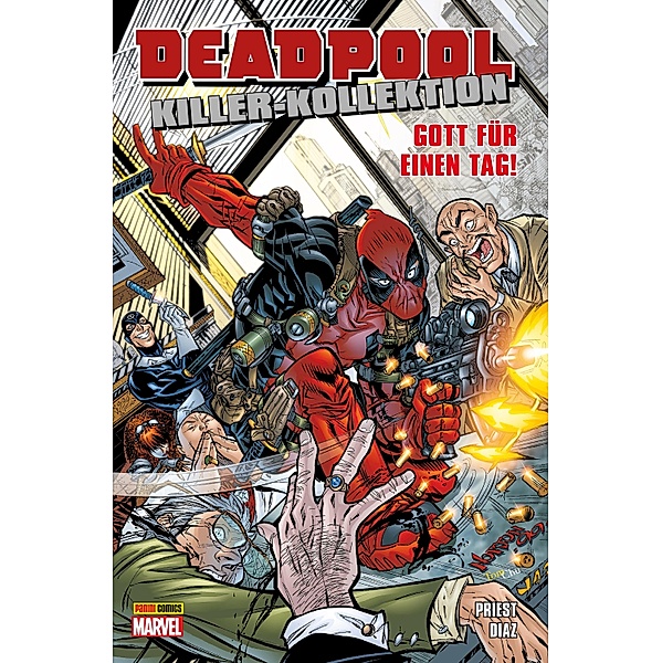 Deadpool Killer-Kollektion 9 - Gott für einen Tag / Deadpool Killer-Kollektion Bd.9, Christopher Priest