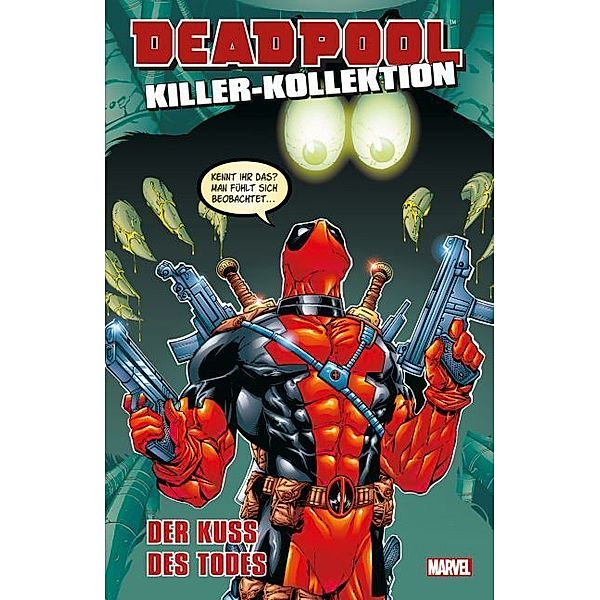 Deadpool Killer-Kollektion - Der Kuss des Todes, Joe Kelly, Walter Antonio McDaniel