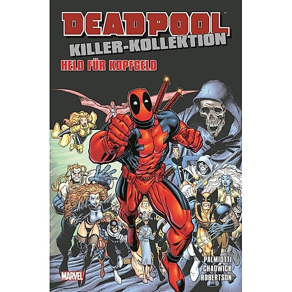 Deadpool Killer-Kollektion - Held für Kopfgeld, Jimmy Palmiotti, Buddy Scalera, Paul Chadwick, Michael Lopez, Darick Robertson