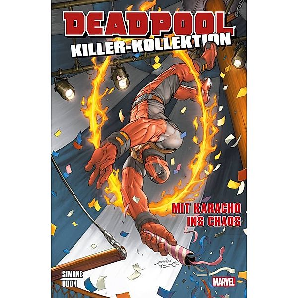 Deadpool Killer-Kollektion, Mit Karacho ins Chaos, Gail Simone, Udon, Evan Drokin, Buddy Scalera, Daniel Way, Juan Bobillo, Mitch Breitweiser, Kyle Hotz, Alvin Lee