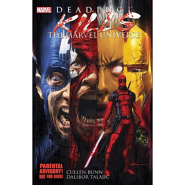 Deadpool Kills the Marvel Universe, Cullen Bunn, Dalibor Talajic