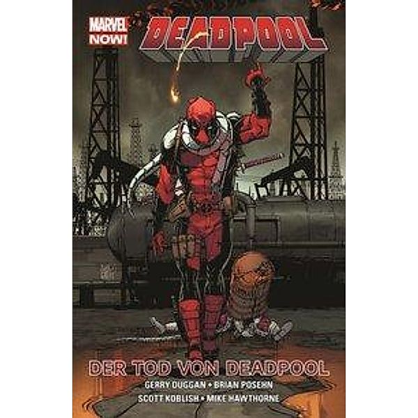Deadpool - Marvel Now! - Der Tod von Deadpool, Gerry Duggan, Brian Posehn, Scott Koblish