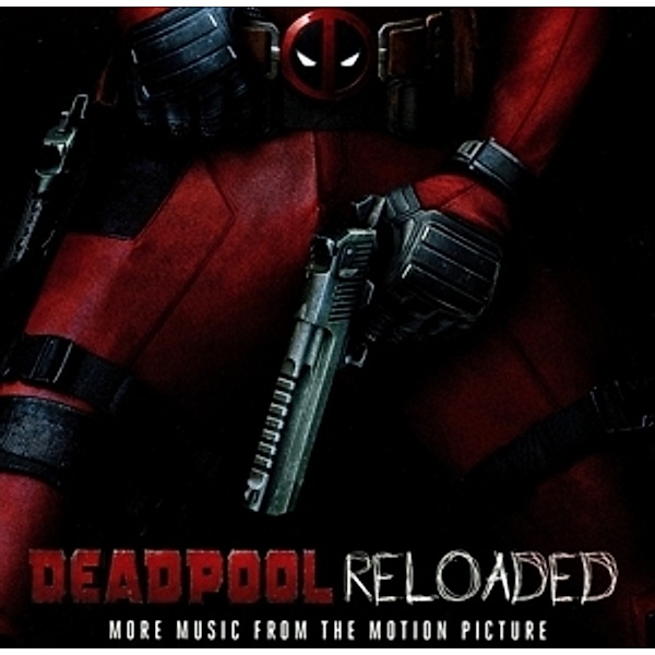 Deadpool-Reloaded(More Music From The Motion Pict., Diverse Interpreten