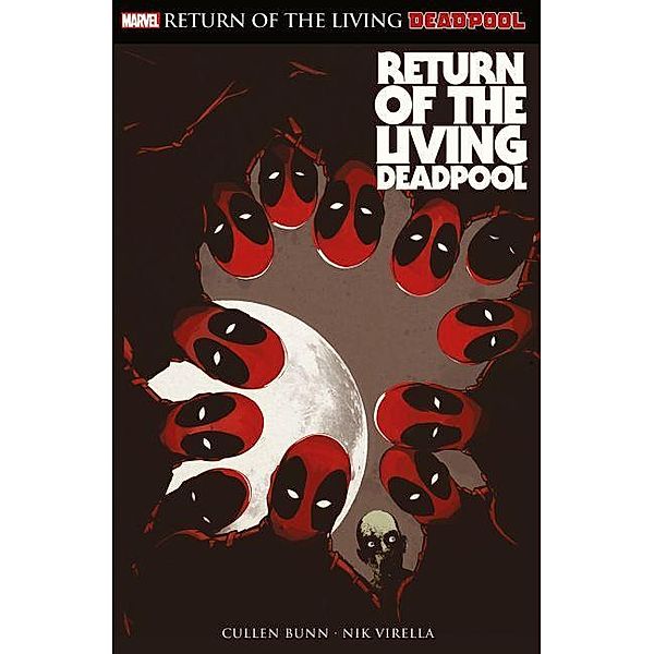 Deadpool: Return of the living Deadpool, Cullen Bunn, Nicole Virella