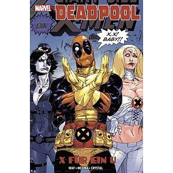 Deadpool: X für ein U, Daniel Way, Paco Medina, Shawn Crystal