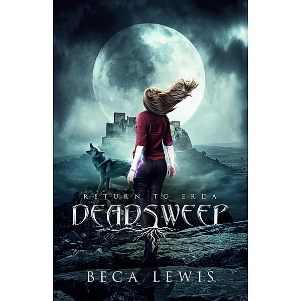 Deadsweep (The Return To Erda, #2) / The Return To Erda, Beca Lewis