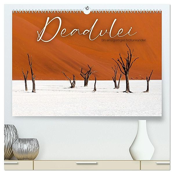 Deadvlei - Ein einzigartiges Naturwunder. (hochwertiger Premium Wandkalender 2024 DIN A2 quer), Kunstdruck in Hochglanz, Happy Monkey