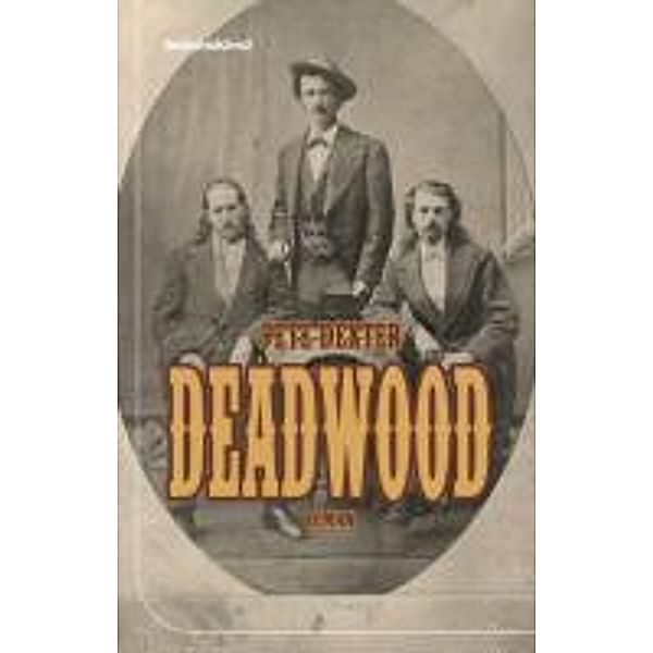 Deadwood, Pete Dexter
