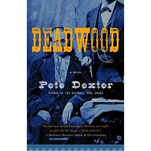 Deadwood, English edition, Pete Dexter