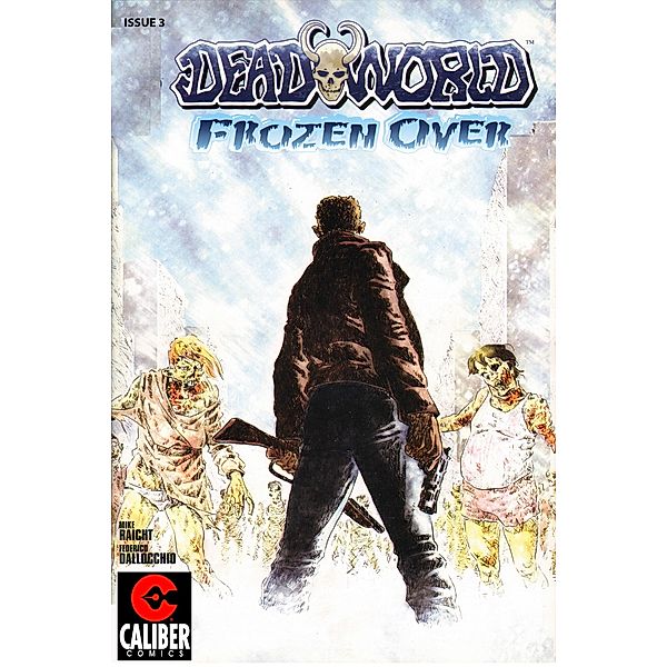 Deadworld: Frozen Over Vol.1 #3 / Deadworld: Frozen Over, Mike Raicht