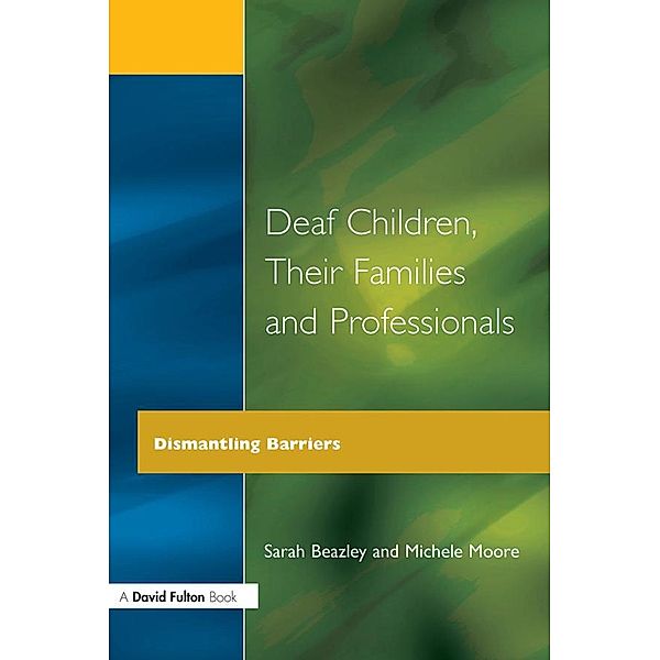 Deaf Children and Their Families, Sarah Beazley, Michele C. Moore