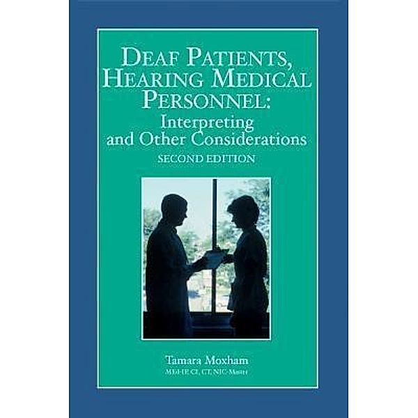 Deaf Patients, Hearing Medical Personnel, Tamara Moxham