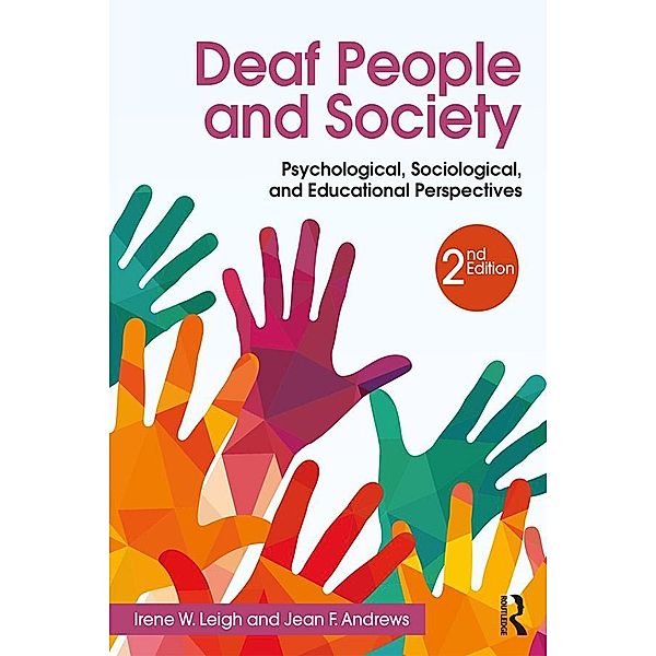Deaf People and Society, Irene W. Leigh, Jean F. Andrews