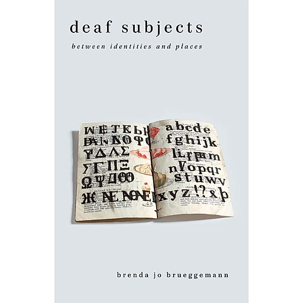 Deaf Subjects / Cultural Front, Brenda Jo Brueggemann