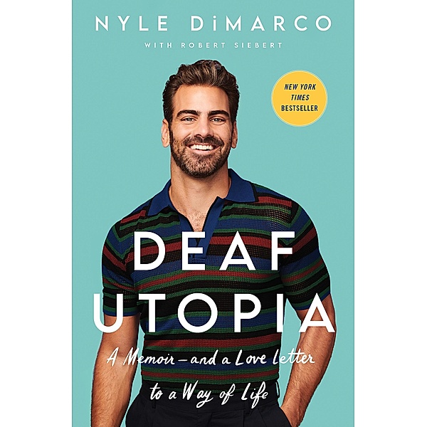 Deaf Utopia, Nyle DiMarco, Robert Siebert