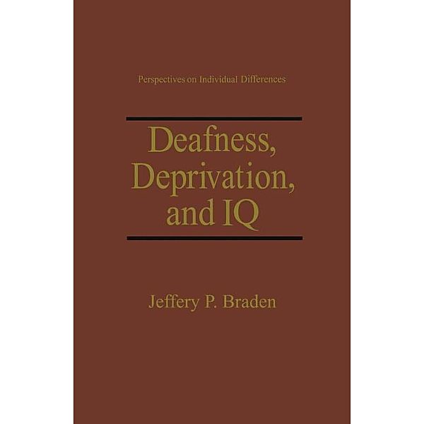 Deafness, Deprivation, and IQ, Jeffery P. Braden