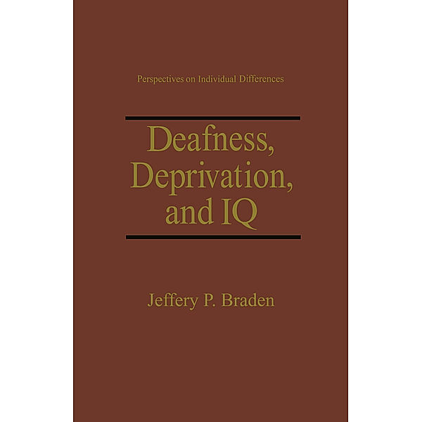 Deafness, Deprivation, and IQ, Jeffery P. Braden