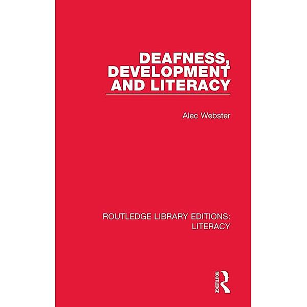 Deafness, Development and Literacy, Alec Webster