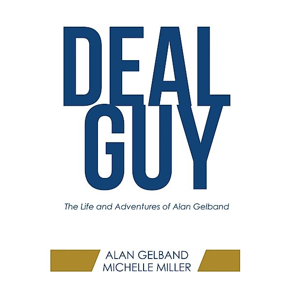 Deal Guy, Alan Gelband, Michelle Miller
