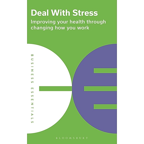 Deal With Stress / Business Essentials, Bloomsbury Publishing