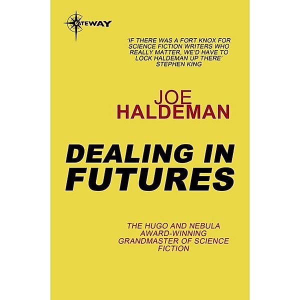 Dealing in Futures, Joe Haldeman