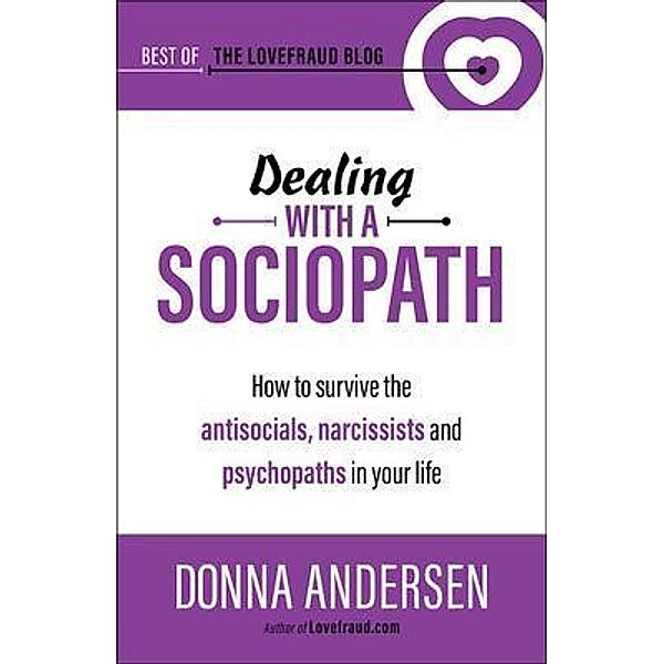 Dealing with a Sociopath / Best of the Lovefraud Blog Bd.3, Donna Andersen