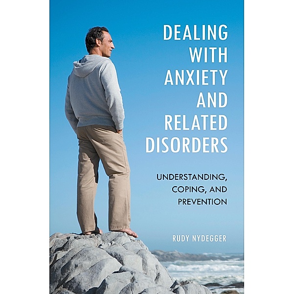 Dealing with Anxiety and Related Disorders, Rudy Nydegger