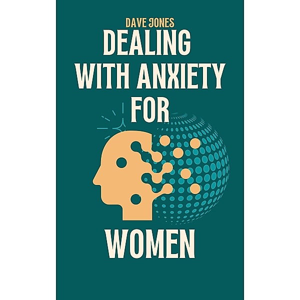 Dealing With Anxiety For Women, Dave Jones